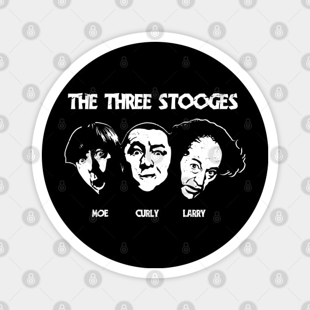 They are the amazing Three Stooges. Moe, Curly and Larry. Magnet by DaveLeonardo